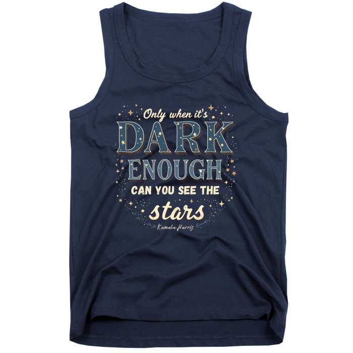 Kamala Harris Only When It’S Dark Enough Can You See Stars Tank Top