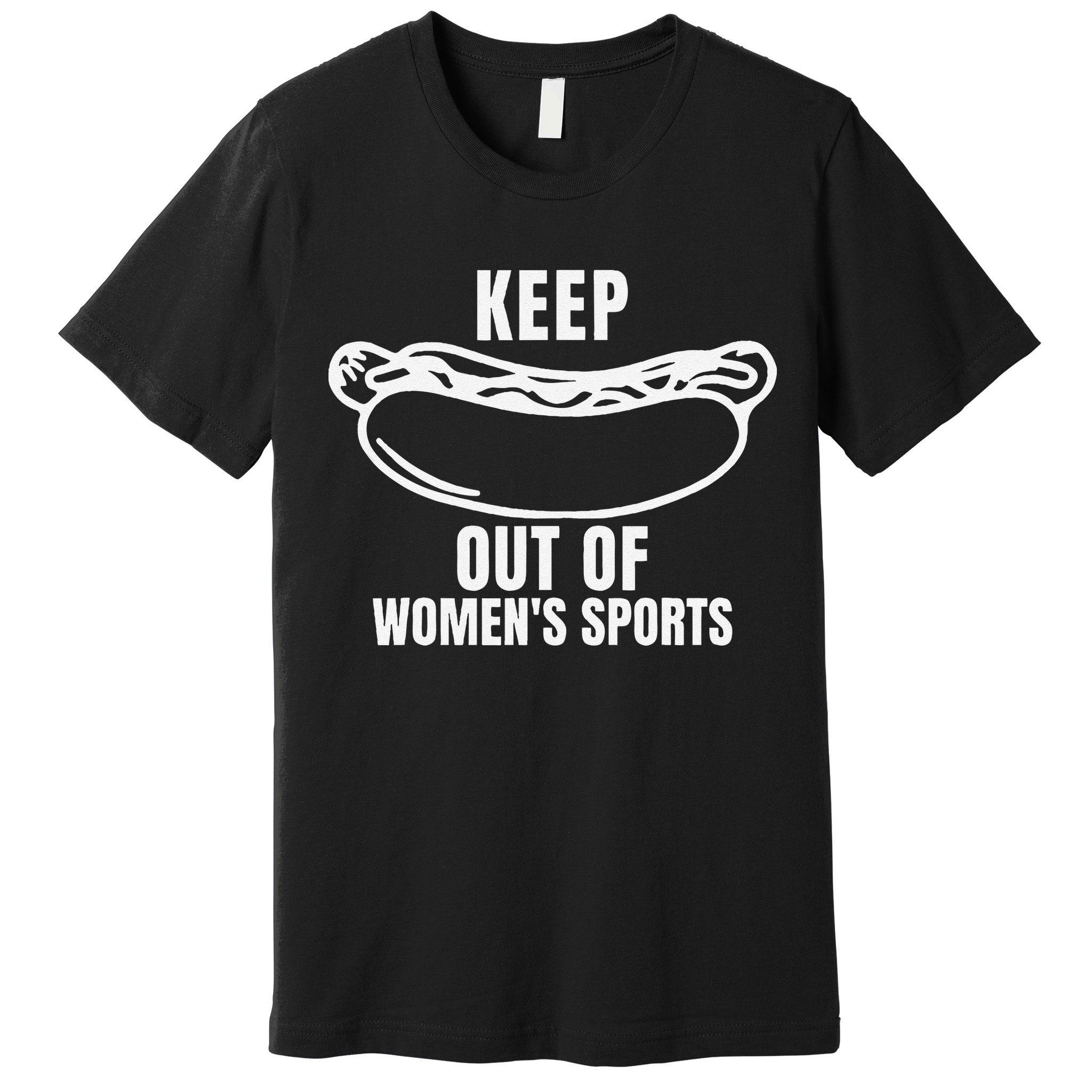 Keep Hotdogs Out Of Women Sports Trump Fans Premium T-Shirt