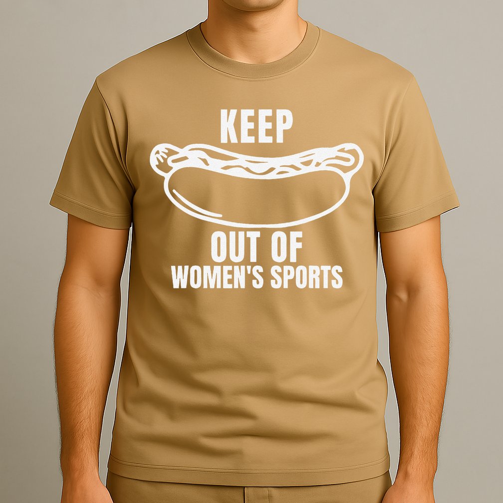 Keep Hotdogs Out Of Women Sports Trump Fans T-Shirt