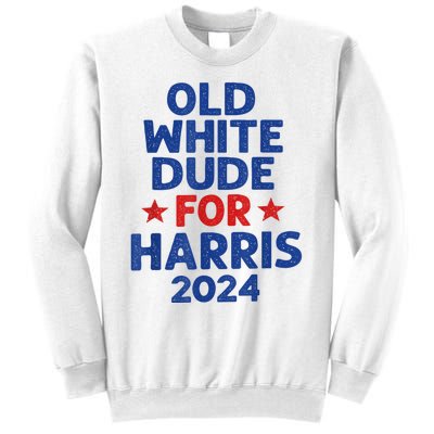 Kamala Harris Old White Dudes For Harris Funny Political Sweatshirt