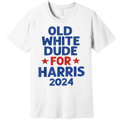 Kamala Harris Old White Dudes For Harris Funny Political Premium T-Shirt