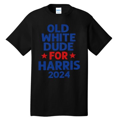 Kamala Harris Old White Dudes For Harris Funny Political Tall T-Shirt