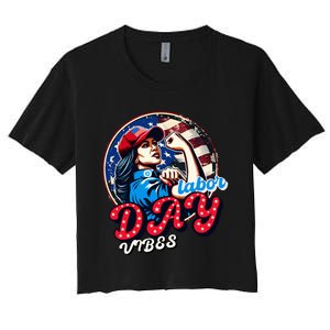 Kamala Harris President Happy Labor Day Vibes American Flag Women's Crop Top Tee