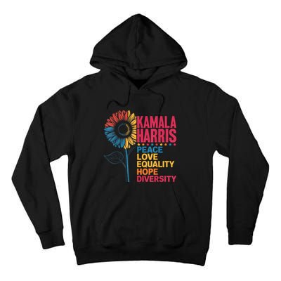 Kamala Harris Peace Love Equality Hope Diversity Tall Hoodie