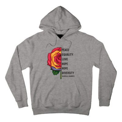 Kamala Harris Peace Love Equality Hope Diversity Tall Hoodie