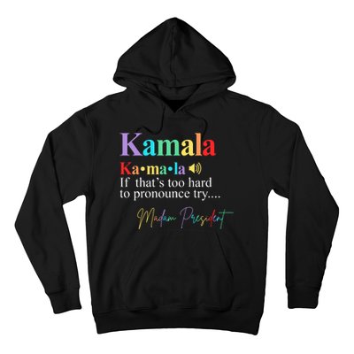 Kamala Harris Pronunciation Madam President Hoodie