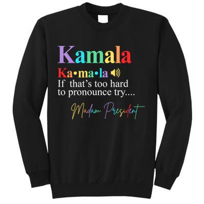 Kamala Harris Pronunciation Madam President Sweatshirt