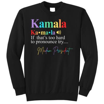 Kamala Harris Pronunciation Madam President Sweatshirt