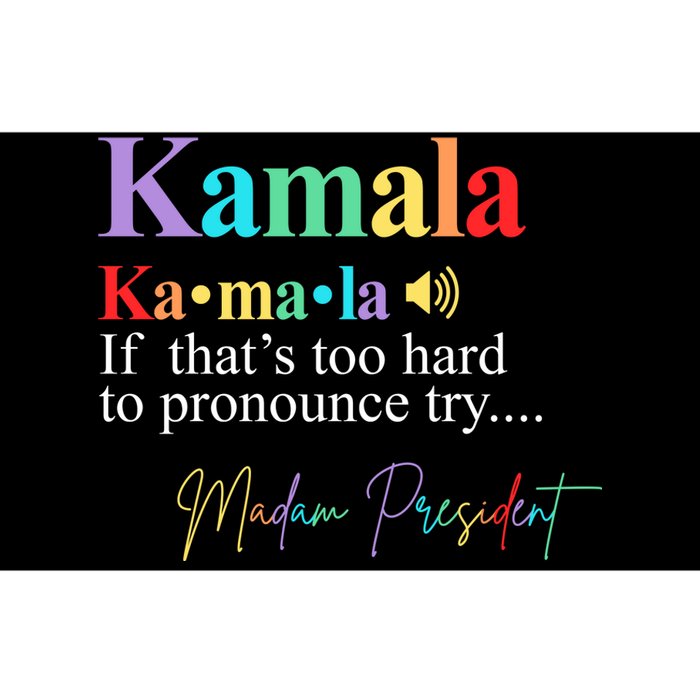 Kamala Harris Pronunciation Madam President Bumper Sticker