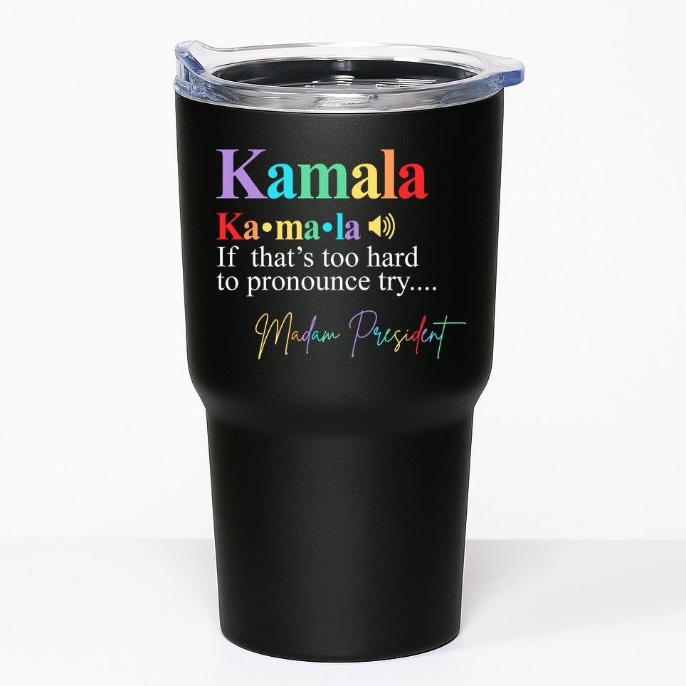 Kamala Harris Pronunciation Madam President Tumbler