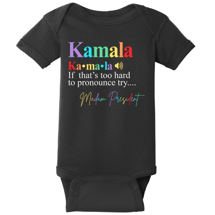 Kamala Harris Pronunciation Madam President Baby Bodysuit