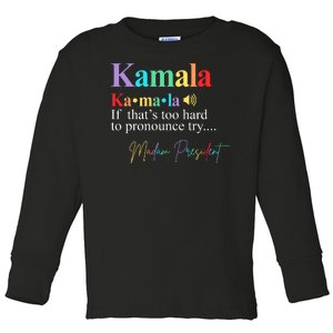 Kamala Harris Pronunciation Madam President Toddler Long Sleeve Shirt