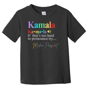 Kamala Harris Pronunciation Madam President Toddler T-Shirt