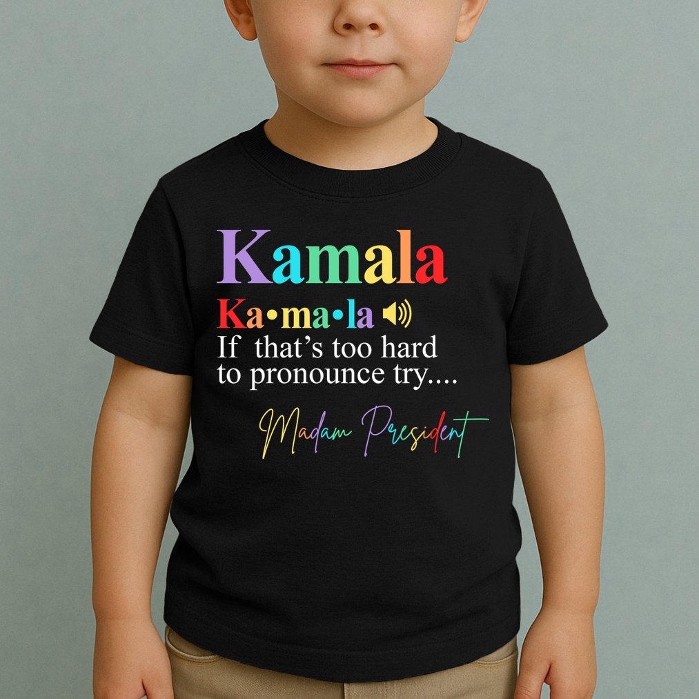 Kamala Harris Pronunciation Madam President Toddler T-Shirt