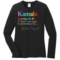 Kamala Harris Pronunciation Madam President Ladies Long Sleeve Shirt