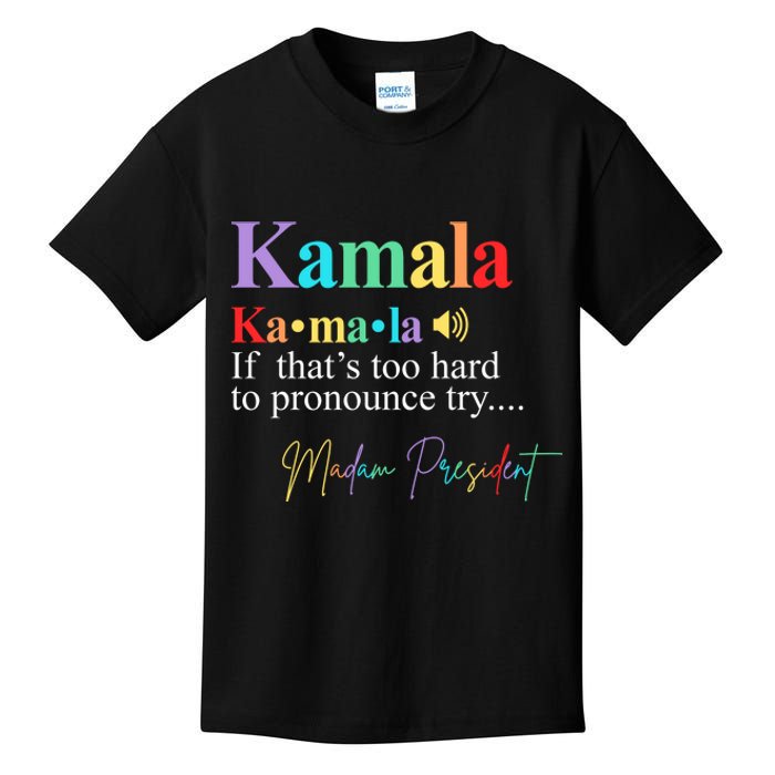 Kamala Harris Pronunciation Madam President Kids T-Shirt