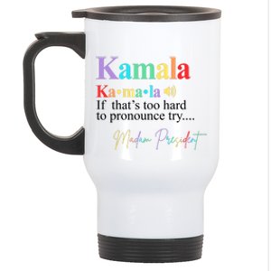 Kamala Harris Pronunciation Madam President Stainless Steel Travel Mug