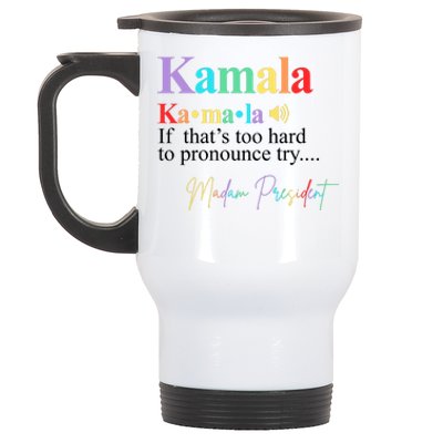 Kamala Harris Pronunciation Madam President Stainless Steel Travel Mug