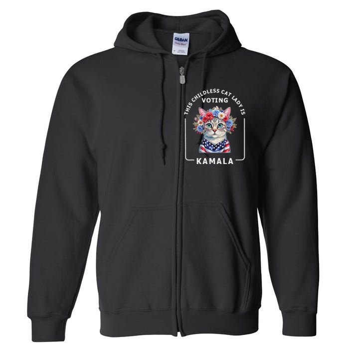 Kamala Harris Presiden 2024 Childless Cat Lady Madam Gift Full Zip Hoodie