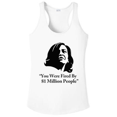 Kamala Harris Quote You Were Fired By 81 Million People Joke Ladies PosiCharge Competitor Racerback Tank