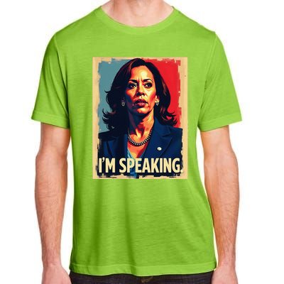 Kamala Harris Quote IM Speaking Adult ChromaSoft Performance T-Shirt