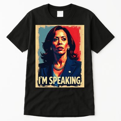 Kamala Harris Quote IM Speaking Tall T-Shirt