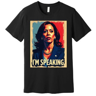 Kamala Harris Quote IM Speaking Premium T-Shirt