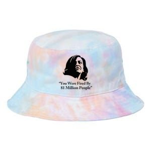 Kamala Harris Quote You Were Fired By 81 Million People Joke Tie Dye Newport Bucket Hat