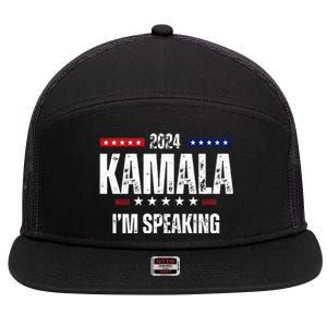 Kamala Harris Quote Im Speaking For 2024 7 Panel Mesh Trucker Snapback Hat