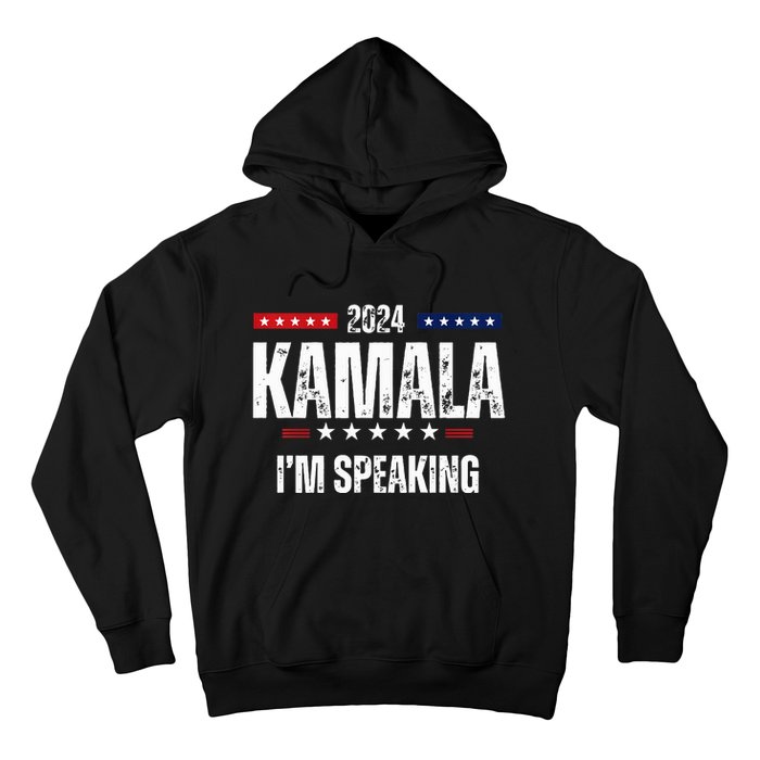 Kamala Harris Quote Im Speaking For 2024 Hoodie