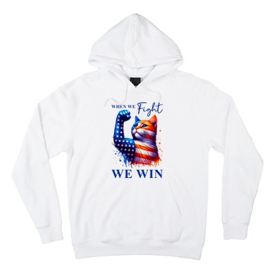 Kamala Harris Quote When We Fight We Win Hoodie