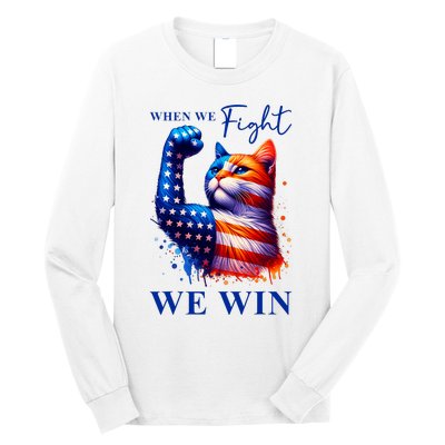 Kamala Harris Quote When We Fight We Win Long Sleeve Shirt