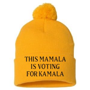 Kamala Harris Quote This Mamala Is Voting For Kamala Pom Pom 12in Knit Beanie