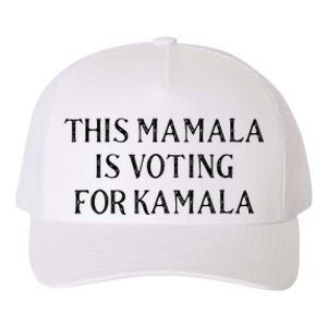 Kamala Harris Quote This Mamala Is Voting For Kamala Yupoong Adult 5-Panel Trucker Hat