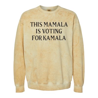 Kamala Harris Quote This Mamala Is Voting For Kamala Colorblast Crewneck Sweatshirt