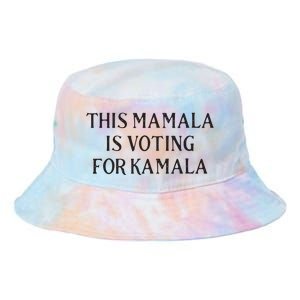 Kamala Harris Quote This Mamala Is Voting For Kamala Tie Dye Newport Bucket Hat