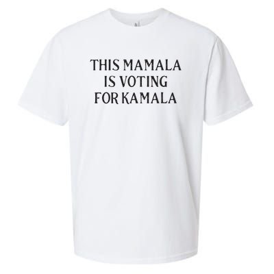 Kamala Harris Quote This Mamala Is Voting For Kamala Sueded Cloud Jersey T-Shirt