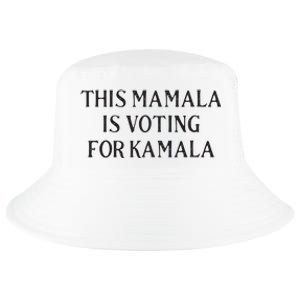 Kamala Harris Quote This Mamala Is Voting For Kamala Cool Comfort Performance Bucket Hat