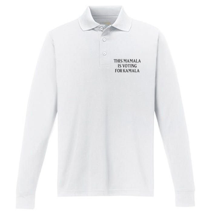 Kamala Harris Quote This Mamala Is Voting For Kamala Performance Long Sleeve Polo