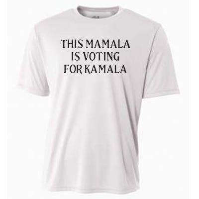 Kamala Harris Quote This Mamala Is Voting For Kamala Cooling Performance Crew T-Shirt