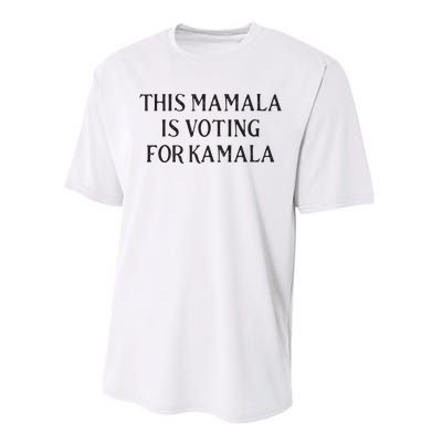 Kamala Harris Quote This Mamala Is Voting For Kamala Performance Sprint T-Shirt