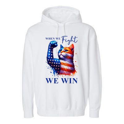 Kamala Harris Quote When We Fight We Win Gift Garment-Dyed Fleece Hoodie