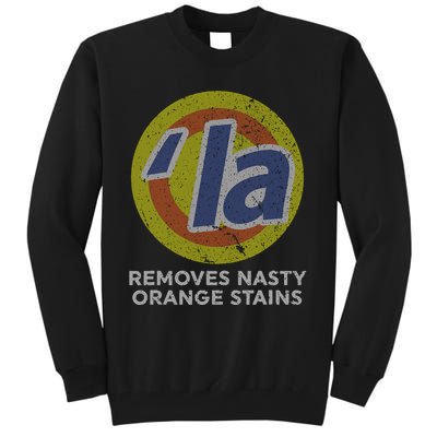 Kamala Harris Removes Nasty Orange Stains Vintage Retro Tall Sweatshirt