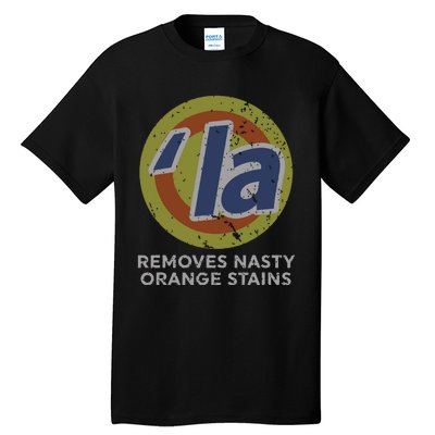 Kamala Harris Removes Nasty Orange Stains Vintage Retro Tall T-Shirt