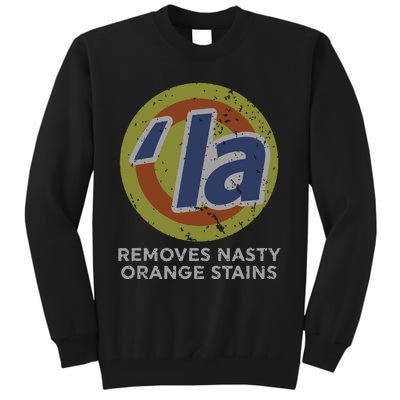 Kamala Harris Removes Nasty Orange Stains Vintage Retro Tall Sweatshirt