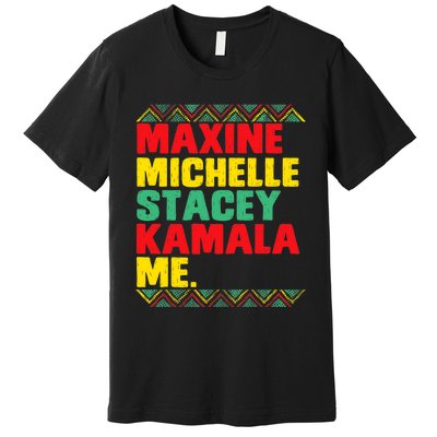 Kamala Harris Stacey Abrams Keisha Lance Bottoms Michelle Premium T-Shirt