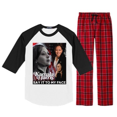 Kamala Harris Say It To My Face Raglan Sleeve Pajama Set