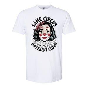 Kamala Harris Same Circus Diffeent Clown Softstyle CVC T-Shirt