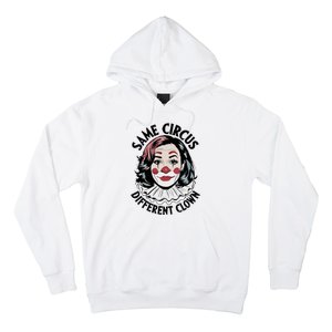 Kamala Harris Same Circus Diffeent Clown Hoodie