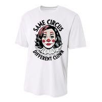 Kamala Harris Same Circus Diffeent Clown Performance Sprint T-Shirt